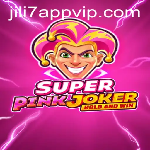 Exploring the Thrilling World of SuperPinkJoker in the JILI7 App