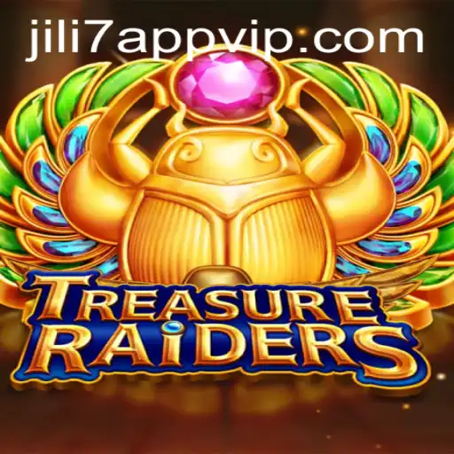 TREASURERAIDERS and JILI7 App: Dive Into the Adventure