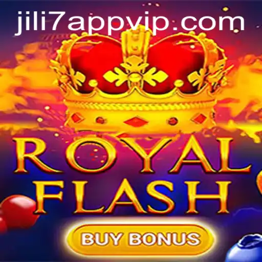 Discover the Excitement of RoyalFlashBuyBonus on JILI7 App