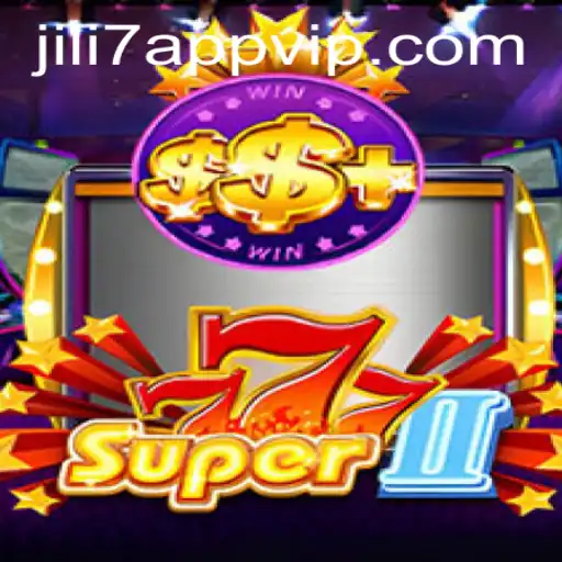 Exploring the Exciting World of Super777II on the JILI7 App